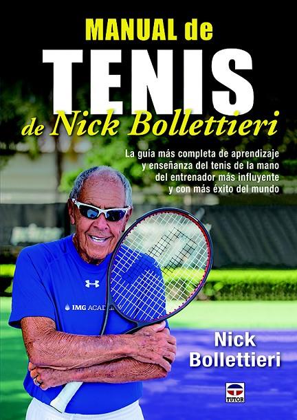 MANUAL DE TENIS | 9788416676156 | BOLLETTIERI, NICK | Galatea Llibres | Llibreria online de Reus, Tarragona | Comprar llibres en català i castellà online