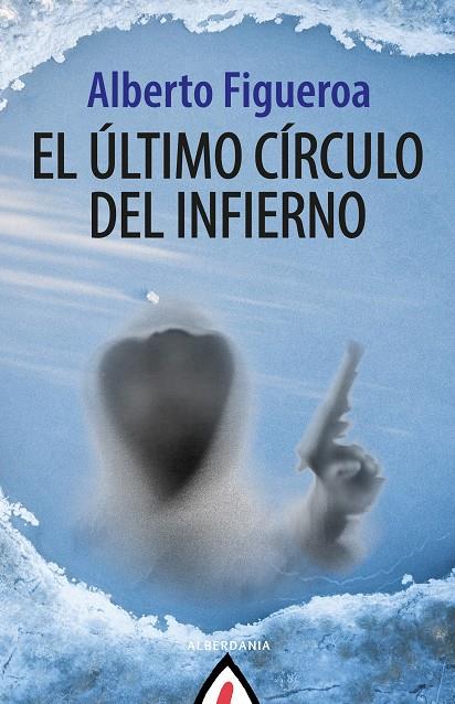 EL ÚLTIMO CÍRCULO DEL INFIERNO | 9788498687217 | FIGUEROA, ALBERTO | Galatea Llibres | Llibreria online de Reus, Tarragona | Comprar llibres en català i castellà online