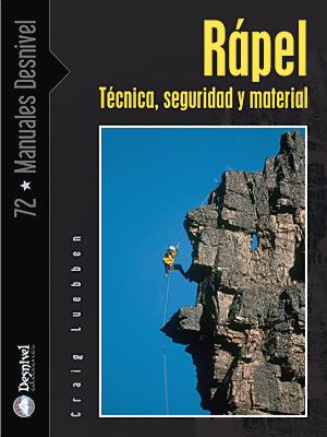 RAPEL, TECNICA, SEGURIDAD Y MATERIAL | 9788498290790 | LUEBBEN, CRAIG | Galatea Llibres | Llibreria online de Reus, Tarragona | Comprar llibres en català i castellà online