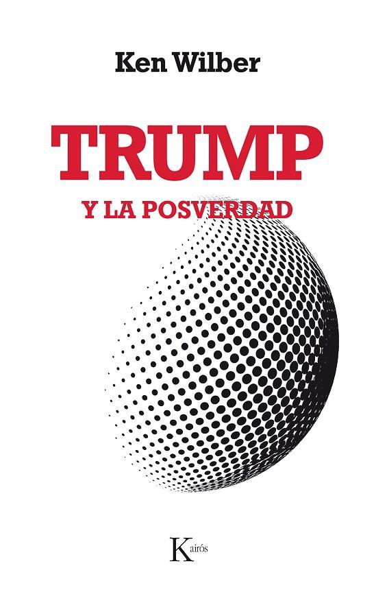 TRUMP Y LA POSVERDAD | 9788499886503 | WILBER, KEN | Galatea Llibres | Llibreria online de Reus, Tarragona | Comprar llibres en català i castellà online