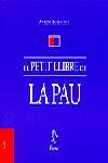 PETIT LLIBRE DE LA PAU, EL | 9788473067539 | BOLINCHES, ANTONI | Galatea Llibres | Llibreria online de Reus, Tarragona | Comprar llibres en català i castellà online