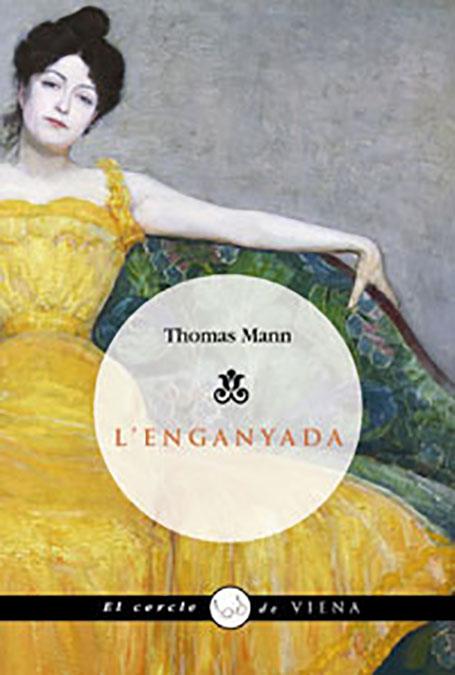 ENGANYADA, L' | 9788483304914 | MANN, THOMAS | Galatea Llibres | Llibreria online de Reus, Tarragona | Comprar llibres en català i castellà online