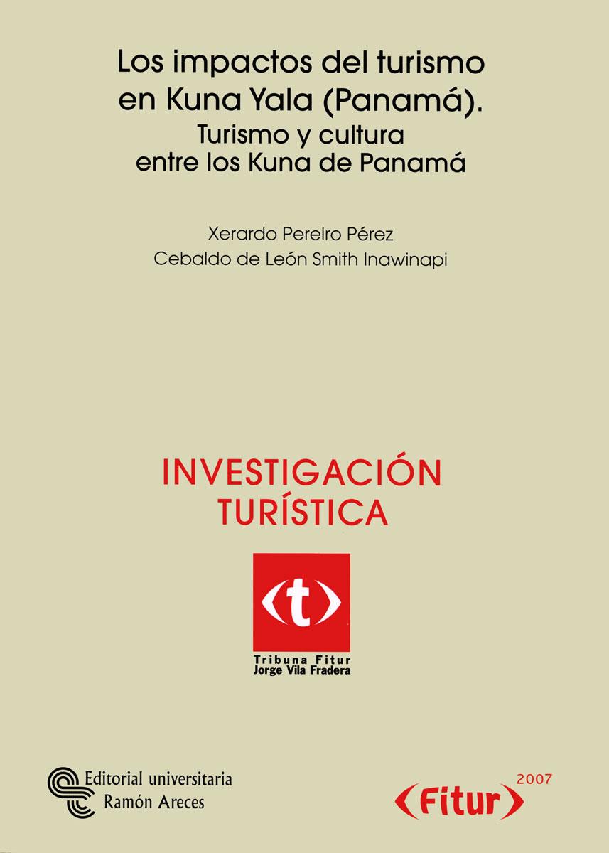 IMPACTOS DEL TURISMO EN KUNA YALA (PANAMA) : TURISMO Y C | 9788480048095 | PEREIRO PEREZ, XERARDO | Galatea Llibres | Llibreria online de Reus, Tarragona | Comprar llibres en català i castellà online