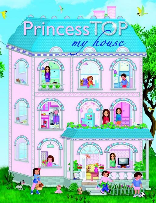 PRINCESS TOP MY HOUSE | 9788490370377 | Galatea Llibres | Llibreria online de Reus, Tarragona | Comprar llibres en català i castellà online