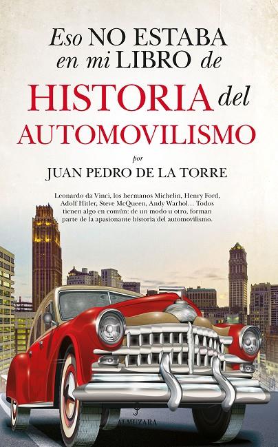 ESO NO ESTABA EN MI LIBRO DE HISTORIA DEL AUTOMOVILISMO | 9788418952128 | JUAN PEDRO DE LA TORRE | Galatea Llibres | Llibreria online de Reus, Tarragona | Comprar llibres en català i castellà online