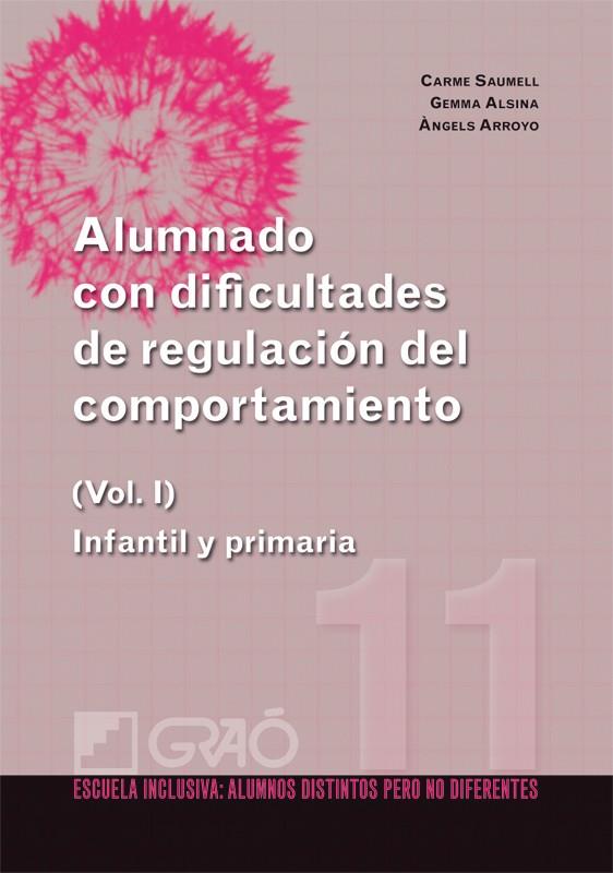 ALUMNADO CON DIFICULTADES (I) REGULACION COMPORTAMIENTO | 9788499800752 | SAUMELL,C./ALSINA,G./ARROYO,A. | Galatea Llibres | Llibreria online de Reus, Tarragona | Comprar llibres en català i castellà online