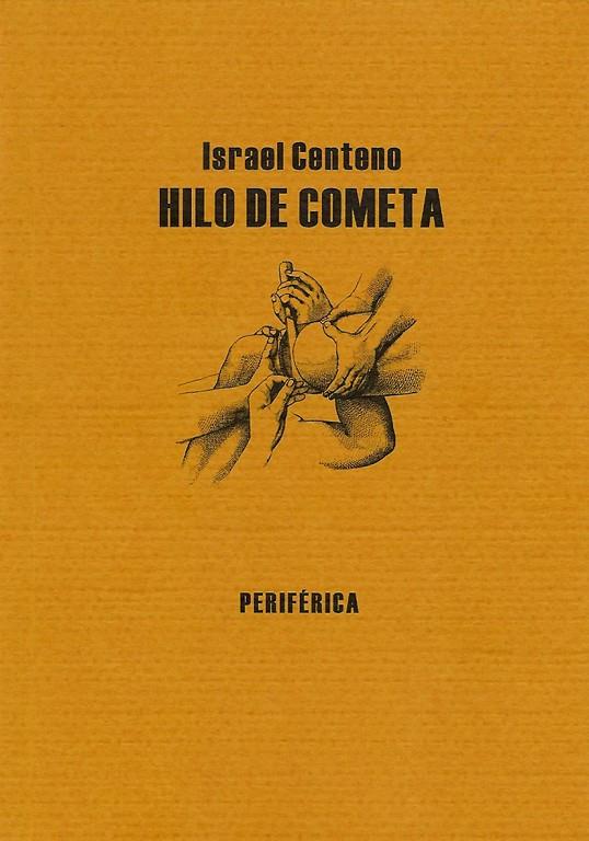 HILO DE COMETA | 9788493549268 | CENTENO, ISRAEL (1958- ) | Galatea Llibres | Llibreria online de Reus, Tarragona | Comprar llibres en català i castellà online