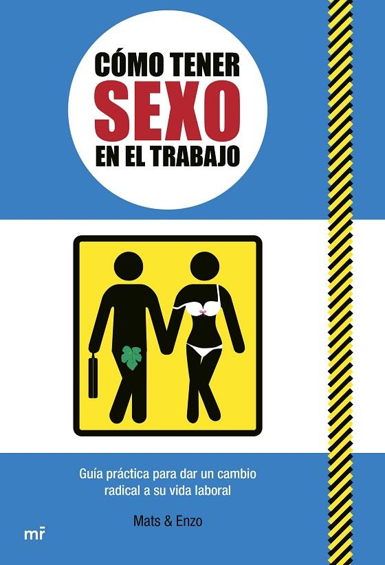 CÓMO TENER SEXO EN EL TRABAJO | 9788427050105 | MATS & ENZO | Galatea Llibres | Llibreria online de Reus, Tarragona | Comprar llibres en català i castellà online