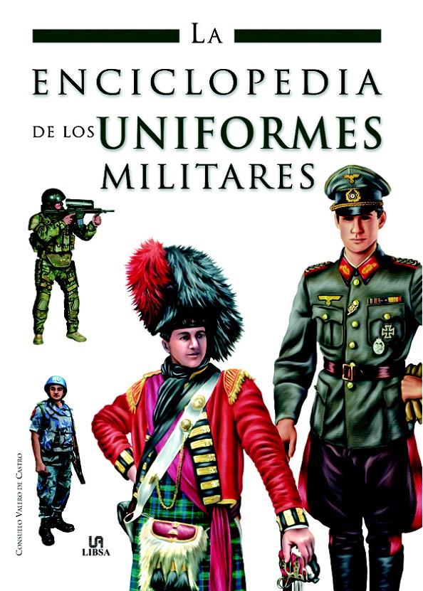 ENCICLOPEDIA DE LOS UNIFORMES MILITARES | 9788466217316 | VALERO DE CASTRO,CONSUELO | Galatea Llibres | Llibreria online de Reus, Tarragona | Comprar llibres en català i castellà online