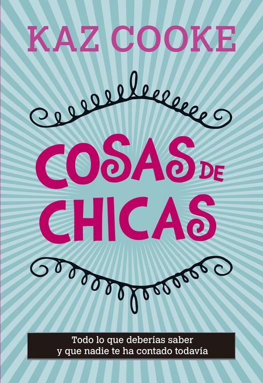 COSAS DE CHICAS | 9788420418735 | COOKE, KAZ | Galatea Llibres | Librería online de Reus, Tarragona | Comprar libros en catalán y castellano online