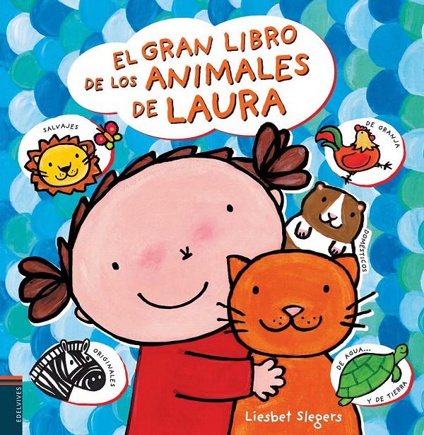 EL GRAN LIBRO DE LOS ANIMALES DE LAURA | 9788426391674 | SLEGERS, LIESBET | Galatea Llibres | Llibreria online de Reus, Tarragona | Comprar llibres en català i castellà online