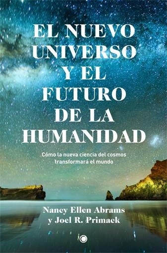 EL NUEVO UNIVERSO Y EL FUTURO DE LA HUMANIDAD | 9788495348951 | ABRAMS, NANCY ELLEN/PRIMACK, JOEL R. | Galatea Llibres | Llibreria online de Reus, Tarragona | Comprar llibres en català i castellà online