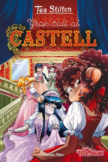 GRAN BALL AL CASTELL. TEA STILTON 46 | 9788413893617 | Galatea Llibres | Llibreria online de Reus, Tarragona | Comprar llibres en català i castellà online