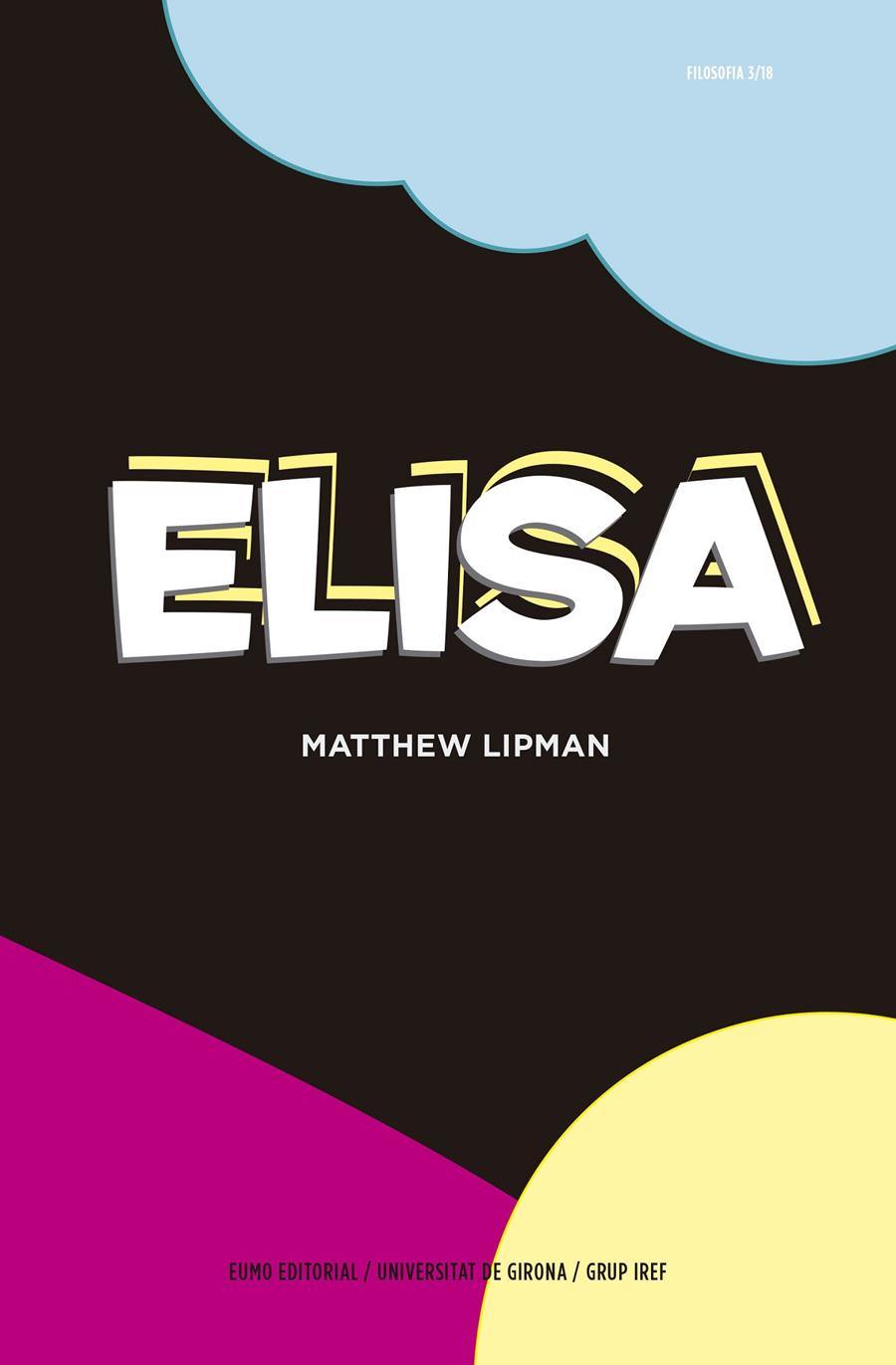 ELISA | 9788497665445 | LIPMAN, MATTHEW | Galatea Llibres | Librería online de Reus, Tarragona | Comprar libros en catalán y castellano online