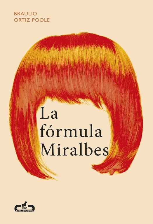 LA FÓRMULA MIRALBES | 9788415451723 | ORTIZ POOLE, BRAULIO | Galatea Llibres | Llibreria online de Reus, Tarragona | Comprar llibres en català i castellà online