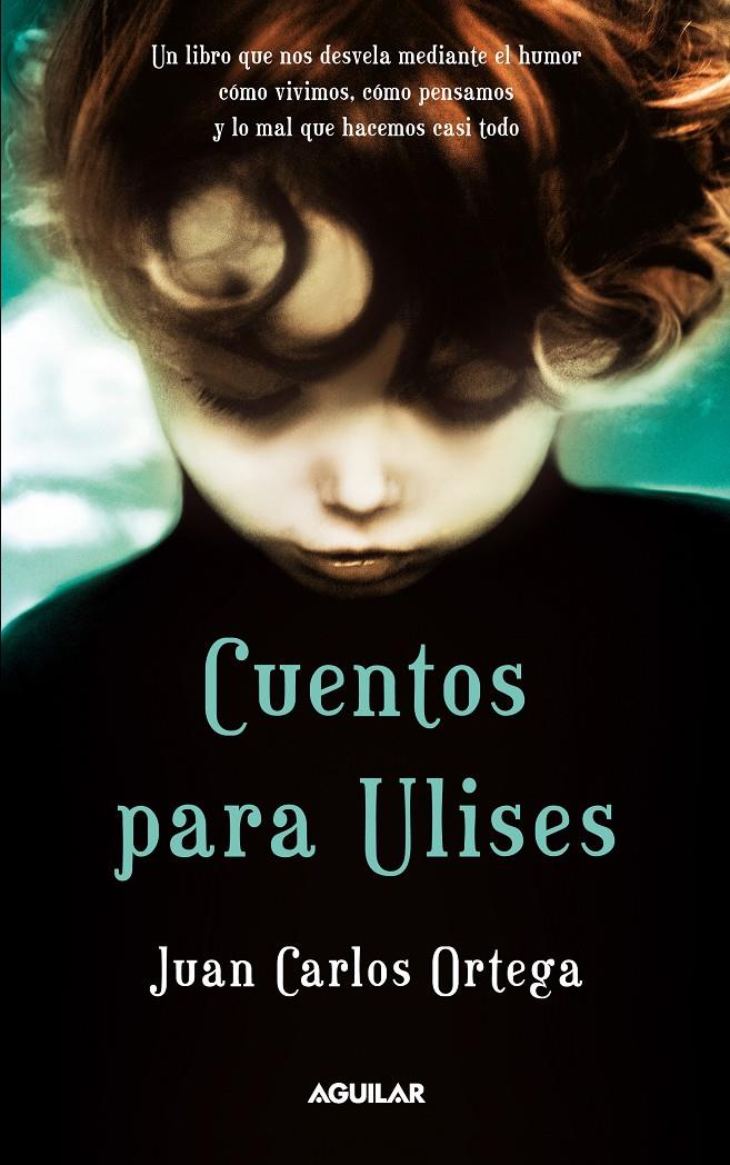 CUENTOS PARA ULISES | 9788403101500 | ORTEGA, JUAN CARLOS | Galatea Llibres | Llibreria online de Reus, Tarragona | Comprar llibres en català i castellà online