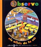 OFICIS DE LA NIT  YO OBSERVO | 9788466102452 | GALLIMARD JEUNESSE, ÉDITIONS | Galatea Llibres | Librería online de Reus, Tarragona | Comprar libros en catalán y castellano online