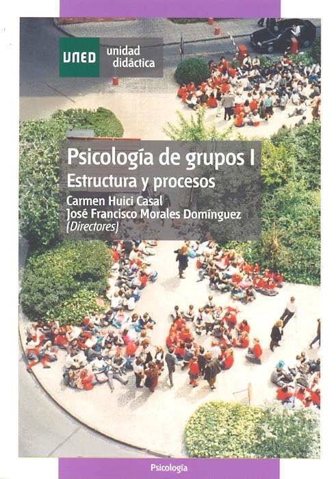 PSICOLOGIA DE GRUPOS 1: ESTRUCTURA Y PROCESO | 9788436249958 | HUICI, CARMEN | Galatea Llibres | Librería online de Reus, Tarragona | Comprar libros en catalán y castellano online