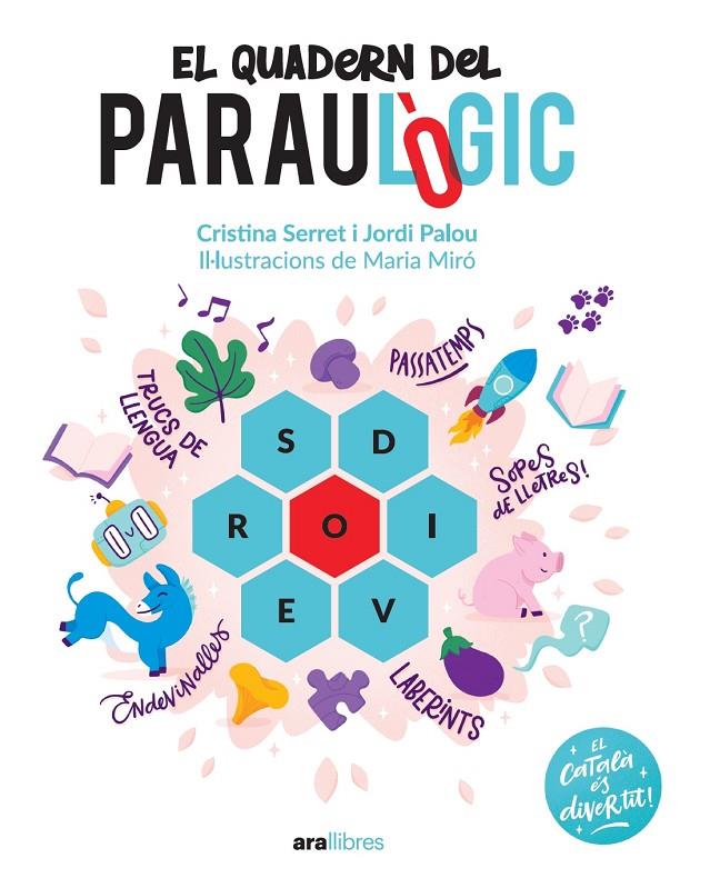 EL QUADERN DEL PARAULÒGIC | 9788418928741 | PALOU I MASIP, JORDI/SERRET ALONSO, CRISTINA | Galatea Llibres | Llibreria online de Reus, Tarragona | Comprar llibres en català i castellà online