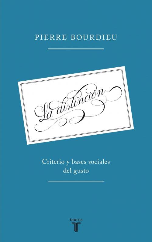 LA DISTINCIÓN | 9788430609116 | BOURDIEU, PIERRE | Galatea Llibres | Llibreria online de Reus, Tarragona | Comprar llibres en català i castellà online