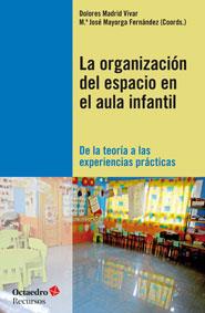 LA ORGANIZACIÓN DEL ESPACIO EN EL AULA INFANTIL | 9788499212258 | MADRID VIVAR, DOLORES/MAYORGA FERNÁNDEZ, Mª JOSÉ | Galatea Llibres | Llibreria online de Reus, Tarragona | Comprar llibres en català i castellà online