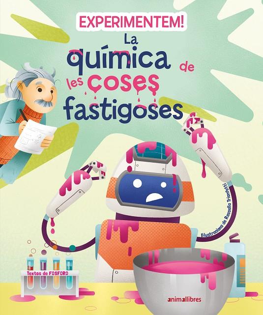 EXPERIMENTEM! LA QUÍMICA DE LES COSES FASTIGOSES | 9788419659200 | FOSFORO | Galatea Llibres | Llibreria online de Reus, Tarragona | Comprar llibres en català i castellà online