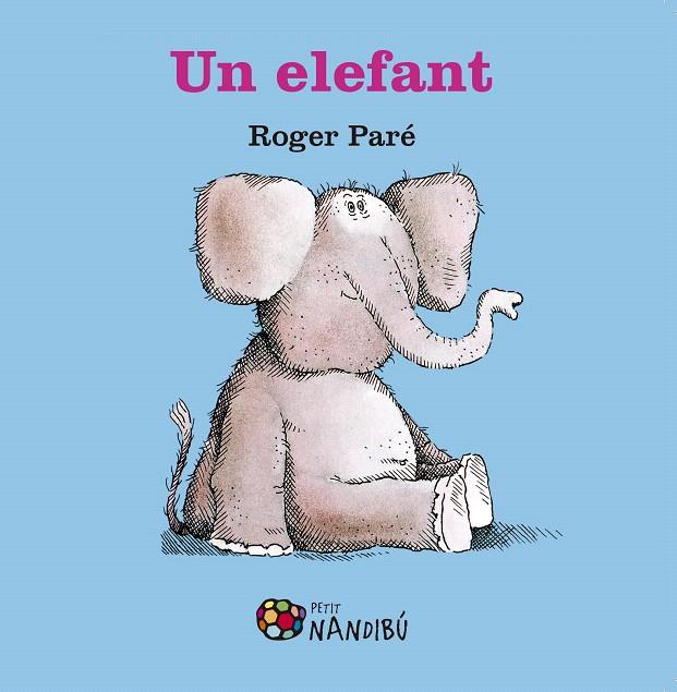 UN ELEFANT | 9788499759050 | PARé, ROGER | Galatea Llibres | Llibreria online de Reus, Tarragona | Comprar llibres en català i castellà online