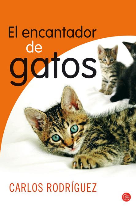 ENCANTADOR DE GATOS | 9788466323949 | RODRÍGUEZ RODRÍGUEZ, CARLOS | Galatea Llibres | Llibreria online de Reus, Tarragona | Comprar llibres en català i castellà online