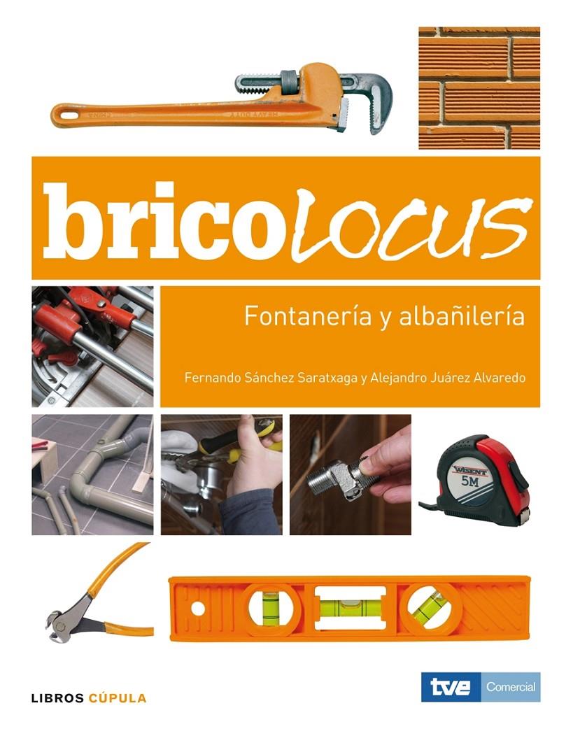 FONTANERIA Y ALBAÑILERIA. BRICOLOCUS | 9788448047689 | SANCHEZ SARATXAGA, FERNANDO | Galatea Llibres | Llibreria online de Reus, Tarragona | Comprar llibres en català i castellà online