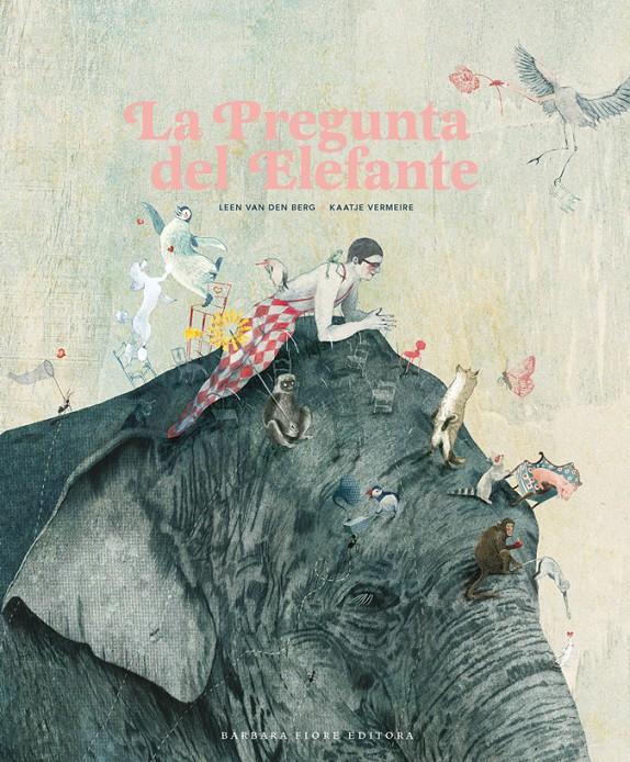 LA PREGUNTA DEL ELEFANTE | 9788415208280 | VAN DEN BERG, LEEN | Galatea Llibres | Llibreria online de Reus, Tarragona | Comprar llibres en català i castellà online