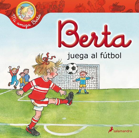 BERTA JUEGA AL FÚTBOL | 9788498385656 | SCHNEIDER, LIANE | Galatea Llibres | Librería online de Reus, Tarragona | Comprar libros en catalán y castellano online