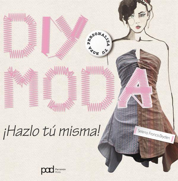DIY MODA | 9788434238206 | FRANCIS-BRYDEN, SELANA | Galatea Llibres | Librería online de Reus, Tarragona | Comprar libros en catalán y castellano online