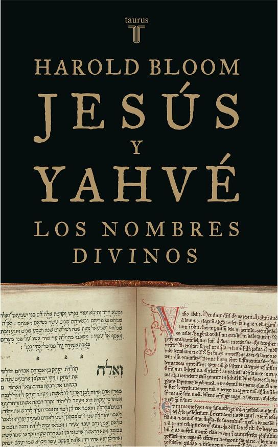 JESUS Y YAHVE : LOS NOMBRES DIVINOS | 9788430606009 | BLOOM, HAROLD (1930- ) | Galatea Llibres | Llibreria online de Reus, Tarragona | Comprar llibres en català i castellà online