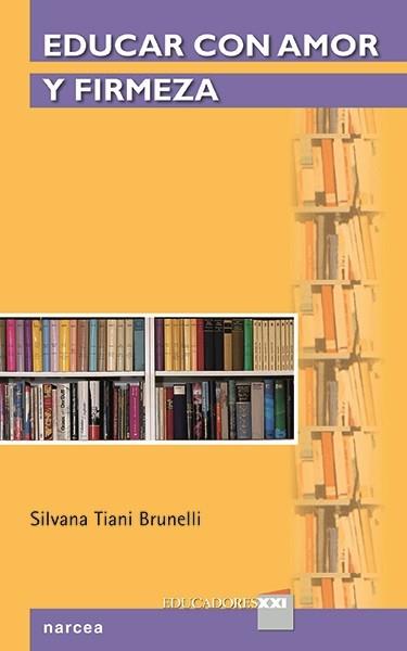 EDUCAR CON AMOR Y FIRMEZA | 9788427723580 | TIANI  BRUNELLI, SILVANA | Galatea Llibres | Llibreria online de Reus, Tarragona | Comprar llibres en català i castellà online