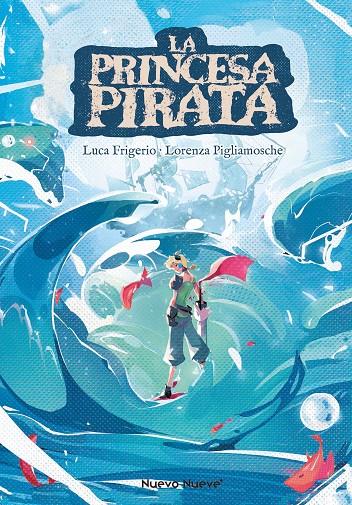 LA PRINCESA PIRATA | 9788419148971 | FRIGERIO, LUCA/PLIGIAMOSCHE, LORENZA | Galatea Llibres | Llibreria online de Reus, Tarragona | Comprar llibres en català i castellà online