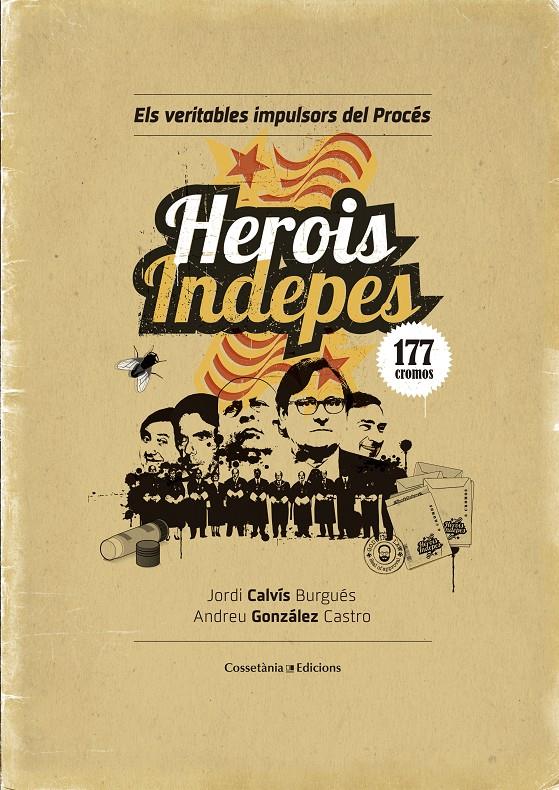 HEROIS INDEPES | 9788490344064 | GONZÁLEZ CASTRO, ANDREU | Galatea Llibres | Librería online de Reus, Tarragona | Comprar libros en catalán y castellano online
