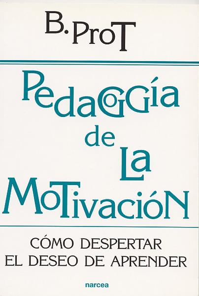 PEDAGOGIA DE LA MOTIVACION | 9788427714526 | PROT, BRIGUITTE | Galatea Llibres | Llibreria online de Reus, Tarragona | Comprar llibres en català i castellà online