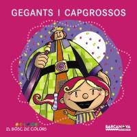 GEGANTS I CAPGROSSOS (BOSC DE COLORS) | 9788448925567 | BALDÓ CABA, ESTEL/GIL JUAN, ROSA/SOLIVA GARRIGA, MARIA | Galatea Llibres | Llibreria online de Reus, Tarragona | Comprar llibres en català i castellà online