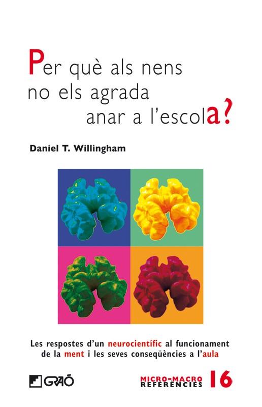 PER QUE ALS NENS NO ELS AGRADA ANAR A L'ESCOLA | 9788499803708 | WILLINGHAM, DANIEL | Galatea Llibres | Llibreria online de Reus, Tarragona | Comprar llibres en català i castellà online