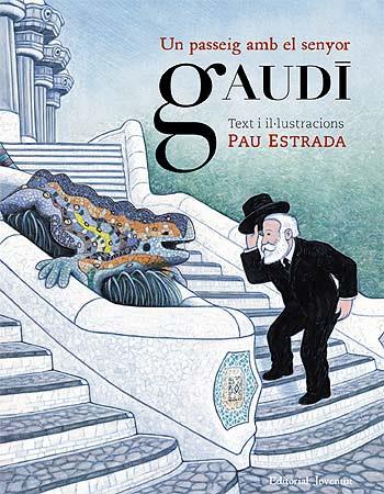 UN PASSEIG AMB EL SENYOR GAUDI | 9788426139535 | ESTRADA, PAU | Galatea Llibres | Librería online de Reus, Tarragona | Comprar libros en catalán y castellano online