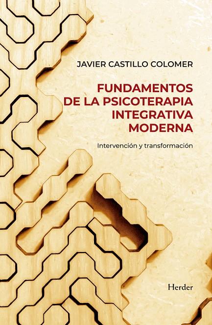 FUNDAMENTOS DE LA PSICOTERAPIA INTEGRATIVA MODERNA | 9788425451348 | CASTILLO COLOMER, JAVIER | Galatea Llibres | Llibreria online de Reus, Tarragona | Comprar llibres en català i castellà online