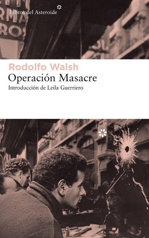 OPERACIÓN MASACRE | 9788417007621 | WALSH, RODOLFO | Galatea Llibres | Llibreria online de Reus, Tarragona | Comprar llibres en català i castellà online