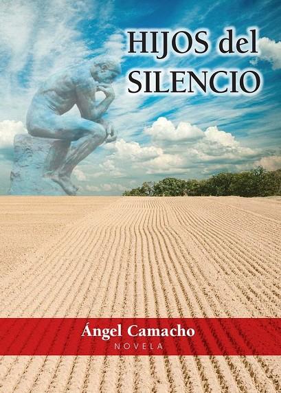 HIJOS DEL SILENCIO | 9788490921159 | CAMACHO HUERTA, ANGEL | Galatea Llibres | Llibreria online de Reus, Tarragona | Comprar llibres en català i castellà online