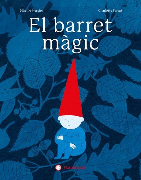 EL BARRET MÀGIC | 9788410090293 | MESSIER, MIREILLE | Galatea Llibres | Llibreria online de Reus, Tarragona | Comprar llibres en català i castellà online