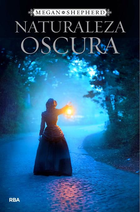 NATURALEZA OSCURA | 9788427207981 | SHEPERD, MEGAN | Galatea Llibres | Llibreria online de Reus, Tarragona | Comprar llibres en català i castellà online