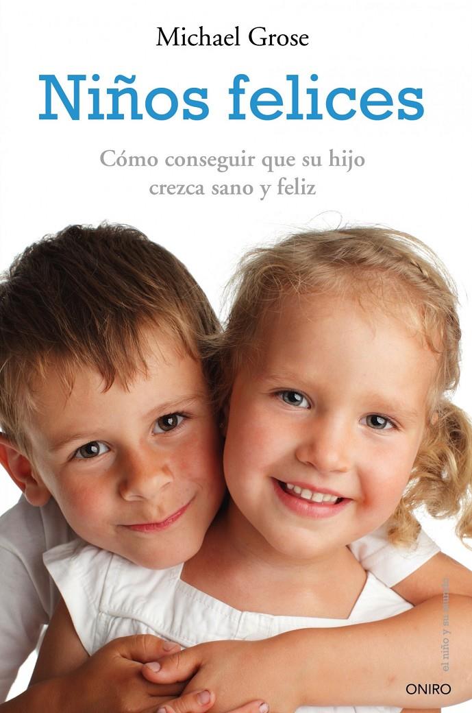 NIÑOS FELICES | 9788497545556 | GROSE, MICHAEL | Galatea Llibres | Librería online de Reus, Tarragona | Comprar libros en catalán y castellano online