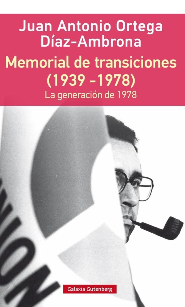 MEMORIAL DE TRANSICIONES- RÚSTICA | 9788416252992 | ORTEGA DÍAZ-AMBRONA, JUAN ANTONIO | Galatea Llibres | Llibreria online de Reus, Tarragona | Comprar llibres en català i castellà online