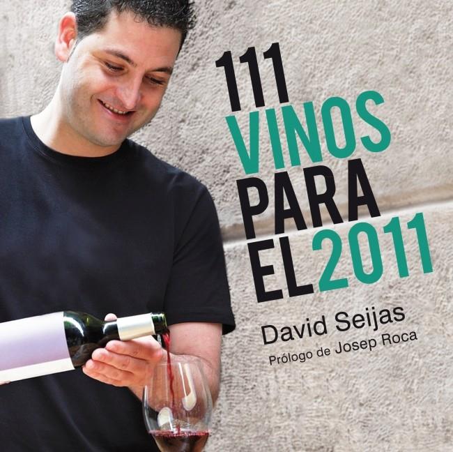 111 VINOS PARA EL 2011 | 9788425345425 | SEIJAS, DAVID | Galatea Llibres | Llibreria online de Reus, Tarragona | Comprar llibres en català i castellà online