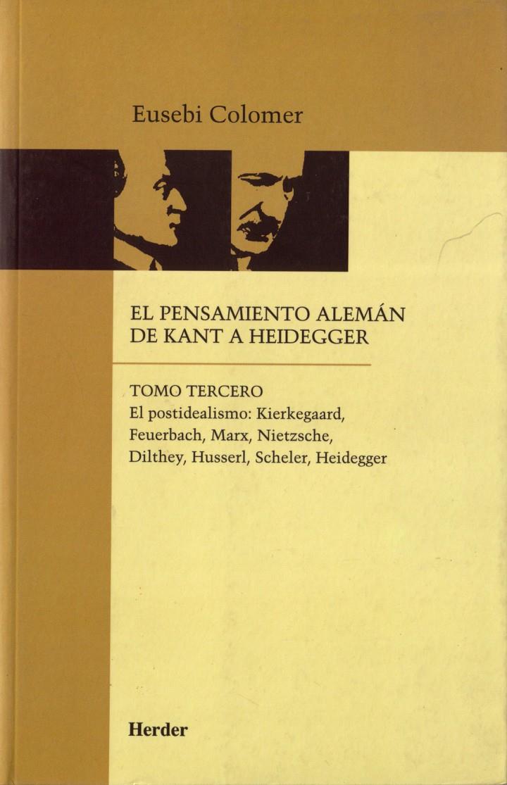 PENSAMIENTO ALEMAN DE KANT A HEIDEGGER VOL.3 | 9788425415210 | COLOMER, EUSEBI | Galatea Llibres | Llibreria online de Reus, Tarragona | Comprar llibres en català i castellà online