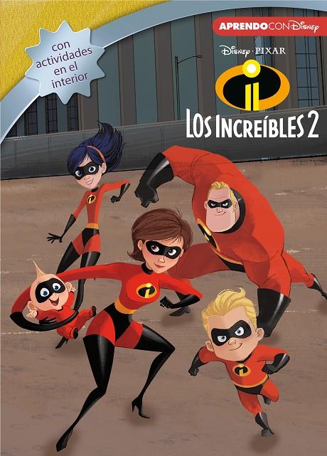 LOS INCREÍBLES 2 (LEO, JUEGO Y APRENDO CON DISNEY) | 9788416931729 | Galatea Llibres | Llibreria online de Reus, Tarragona | Comprar llibres en català i castellà online